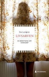 Livsarven av Eva Lundgren (Innbundet)