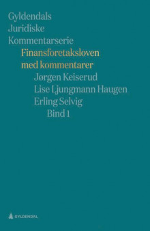 Finansforetaksloven med kommentarer av Jørgen Keiserud, Lise Ljungmann Haugen og Erling Selvig (Innbundet)