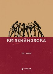 Krisehåndboka av Ove A. Vanebo (Ebok)