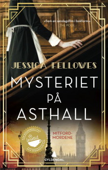 Mysteriet på Asthall av Jessica Fellowes (Innbundet)