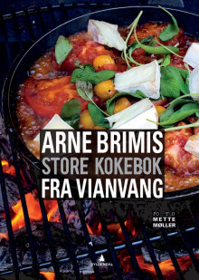 Arne Brimis store kokebok fra Vianvang av Arne Brimi (Innbundet)