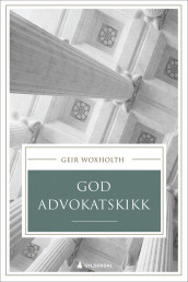 God advokatskikk av Geir Woxholth (Innbundet)