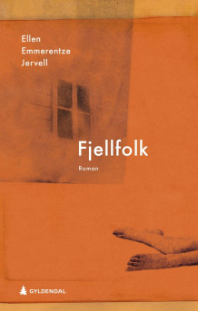 Fjellfolk av Ellen Emmerentze Jervell (Innbundet)