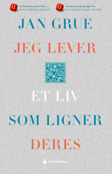 Jeg lever et liv som ligner deres av Jan Grue (Innbundet)