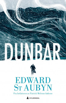 Dunbar av Edward St. Aubyn (Ebok)
