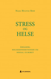 Stress og helse av Naja Hulvej Rod (Heftet)