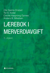 Lærebok i merverdiavgift av Cecilie Aasprong Dyrnes, Ole Gjems-Onstad, Tor S. Kildal og Anders Bernhard Mikelsen (Heftet)