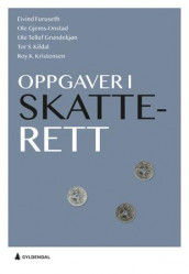 Oppgaver i skatterett av Eivind Furuseth, Ole Gjems-Onstad, Ole Tellef Grundekjøn, Tor S. Kildal og Roy K. Kristensen (Heftet)