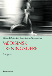 Medisinsk treningslære av Ann-Katrin Stensdotter og Håvard Østerås (Heftet)