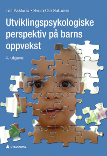 Utviklingspsykologiske perspektiv på barns oppvekst av Leif Askland og Svein Ole Sataøen (Heftet)