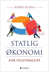 Statlig økonomi for tillitsvalgte av Bjørn Kristian Rudaa (Ebok)