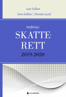 Innføring i skatterett 2019-2020 av Lars Fallan, Even Fallan og Thomas Lund (Heftet)