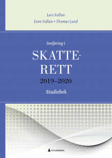 Innføring i skatterett 2019-2020 av Lars Fallan, Even Fallan og Thomas Lund (Heftet)