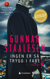 Ingen er så trygg i fare av Gunnar Staalesen (Heftet)