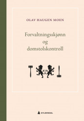 Forvaltningsskjønn og domstolskontroll av Olav Haugen Moen (Heftet)