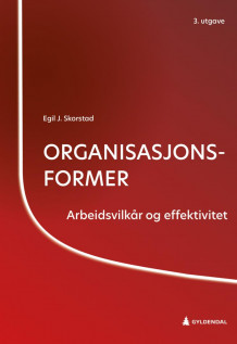 Organisasjonsformer av Egil J. Skorstad (Heftet)