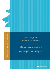 Håndbok i skatte- og avgiftsprosedyre av Anette Fjeld og Daniel M.H. Herde (Heftet)