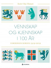 Vennskap og kjennskap i 100 år av Svein Olav Hansen (Innbundet)
