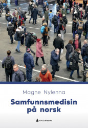 Samfunnsmedisin på norsk av Magne Nylenna (Heftet)