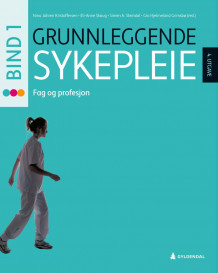Grunnleggende sykepleie 1 av Nina Jahren Kristoffersen, Eli-Anne Skaug, Simen Alexander Steindal og Gro Hjelmeland Grimsbø (Heftet)