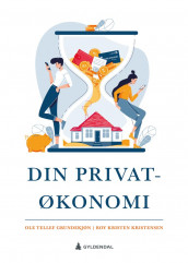 Din privatøkonomi av Ole Tellef Grundekjøn og Roy Kristensen (Heftet)