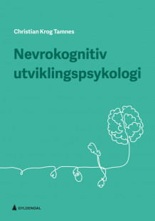 Nevrokognitiv utviklingspsykologi av Christian Krog Tamnes (Heftet)