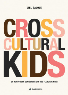 Cross cultural kids av Lill Salole (Innbundet)