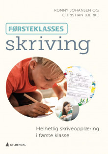 Førsteklasses skriving av Ronny Johansen og Christian Bjerke (Heftet)