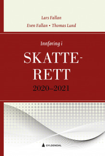Innføring i skatterett 2020-2021 av Lars Fallan, Even Fallan og Thomas Lund (Heftet)