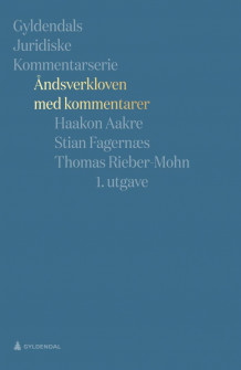 Åndsverkloven med kommentarer av Haakon Aakre, Stian Fagernæs og Thomas Rieber-Mohn (Heftet)