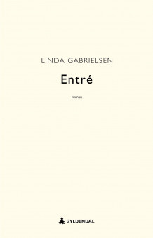 Entré av Linda Gabrielsen (Innbundet)