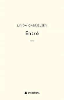 Entré av Linda Gabrielsen (Innbundet)