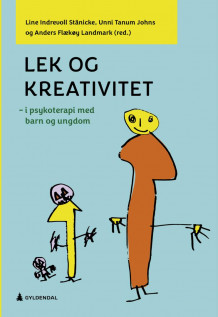 Lek og kreativitet av Line Indrevoll Stänicke, Unni Tanum Johns og Anders Flækøy Landmark (Heftet)