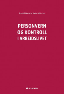 Personvern og kontroll i arbeidslivet av Signhild Blekastad og Marion Holthe Hirst (Heftet)