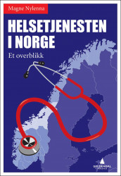 Helsetjenesten i Norge av Magne Nylenna (Ebok)