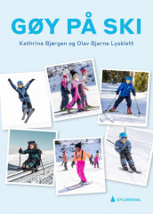 Gøy på ski av Kathrine Bjørgen og Olav B. Lysklett (Heftet)