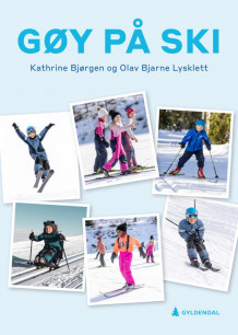 Gøy på ski av Kathrine Bjørgen og Olav B. Lysklett (Heftet)