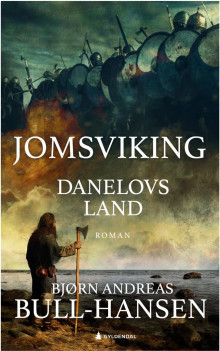 Danelovs land av Bjørn Andreas Bull-Hansen (Ebok)