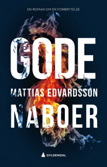 Gode naboer av Mattias Edvardsson (Innbundet)