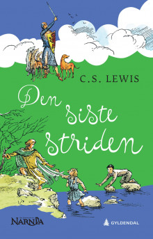 Den siste striden av C.S. Lewis (Innbundet)