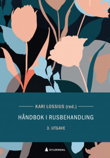 Håndbok i rusbehandling av Kari Lossius (Heftet)