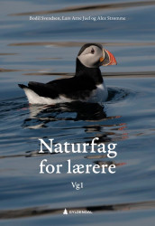 Naturfag for lærere vg1 av Lars Arne Juel, Alex Strømme og Bodil Svendsen (Heftet)