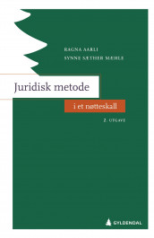 Juridisk metode i et nøtteskall av Ragna Aarli og Synne Sæther Mæhle (Ebok)