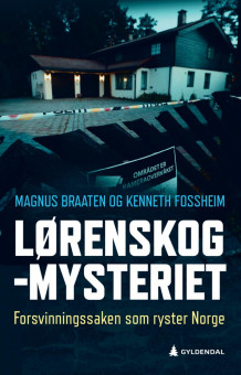 Lørenskog-mysteriet av Magnus Braaten og Kenneth Fossheim (Innbundet)