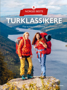 Norges beste turklassikere av Hege Schultz Heireng og Stine Schultz Heireng (Innbundet)
