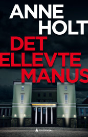 Det ellevte manus av Anne Holt (Ebok)