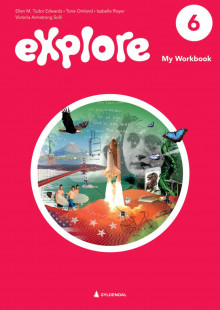 Explore 6, 2. utg av Ellen M. Tudor Edwards, Tone Omland, Isabelle Royer og Victoria Armstrong Solli (Heftet)
