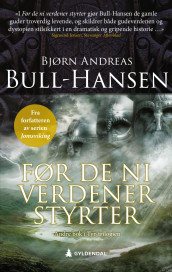 Før de ni verdener styrter av Bjørn Andreas Bull-Hansen (Ebok)