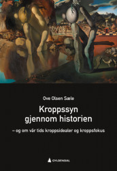 Kroppssyn gjennom historien av Ove Olsen Sæle (Ebok)