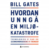 Hvordan unngå en miljøkatastrofe av Bill Gates (Nedlastbar lydbok)